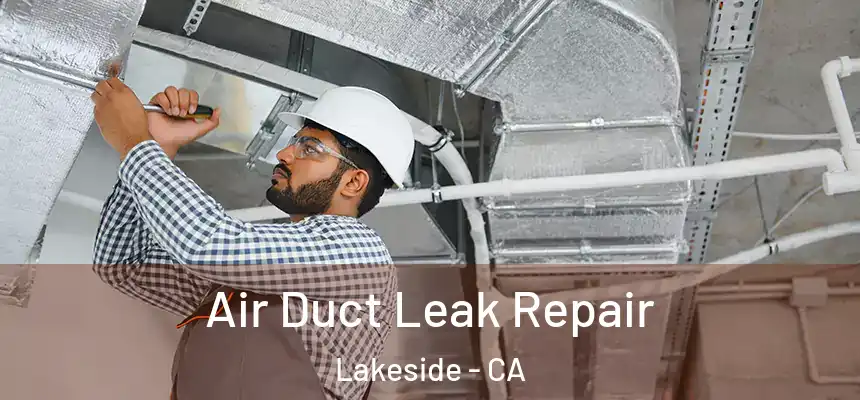  Air Duct Leak Repair Lakeside - CA