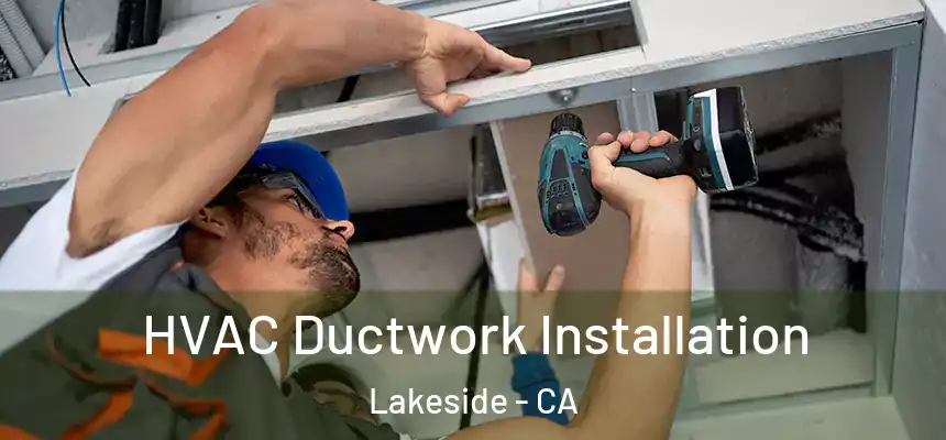 HVAC Ductwork Installation Lakeside - CA