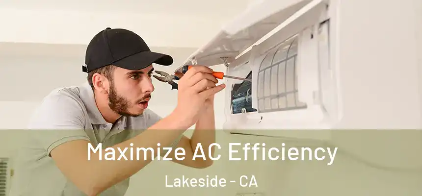 Maximize AC Efficiency Lakeside - CA