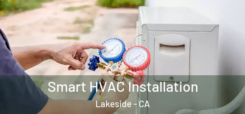  Smart HVAC Installation Lakeside - CA